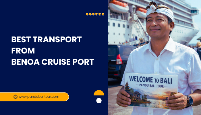 From Benoa Port to Bali Airport
