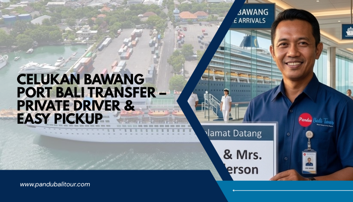Celukan Bawang Port Bali Transfer